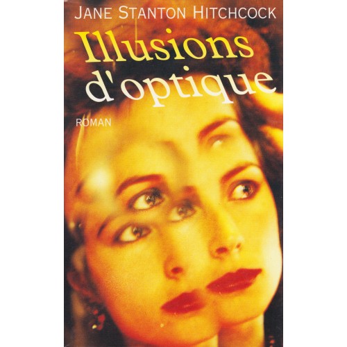 Illusions d'optique   Jane Stanton Hitchcock 